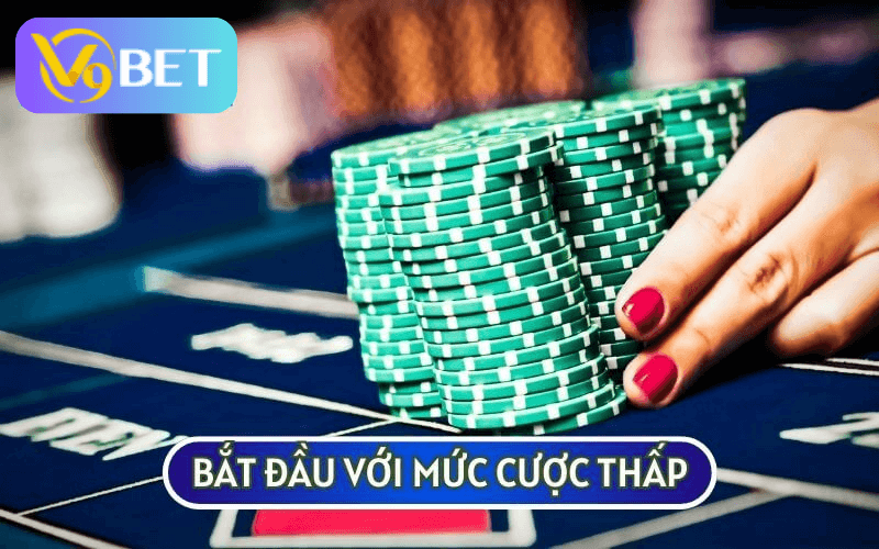 Bạn nên tham gia cá cược Casino với mức cược thấp để giảm rủi ro thua lỗ