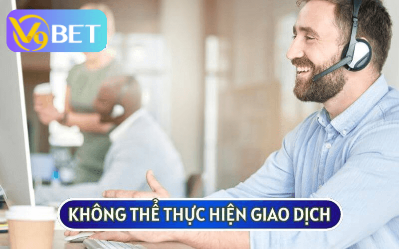 Nếu không thể thực hiện giao dịch trên trang web bạn nên LIÊN HỆ CHÚNG TÔI